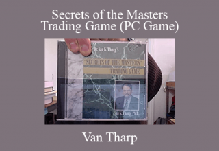 Van Tharp – Secrets of the Masters Trading Game (PC Game)