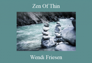 Wendi Friesen – Zen Of Thin