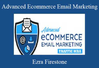 Advanced Ecommerce Email Marketing – Ezra Firestone