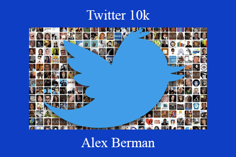 Alex Berman – Twitter 10k