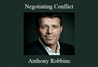 Anthony Robbins – Negotiating Conflict