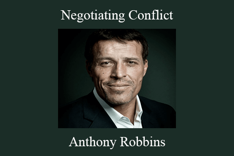 Anthony Robbins – Negotiating Conflict