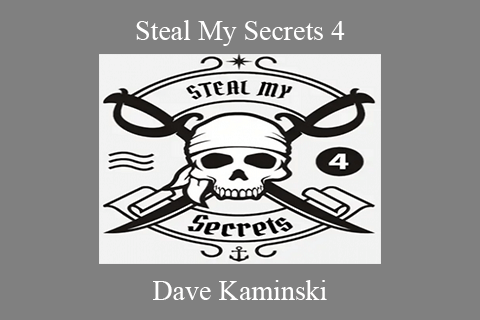 Dave Kaminski – Steal My Secrets 4