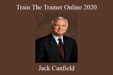 Jack Canfield – Train The Trainer Online 2020