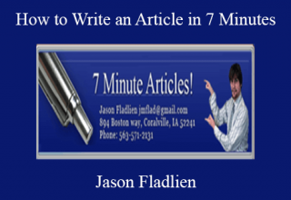 Jason Fladlien – How to Write an Article in 7 Minutes