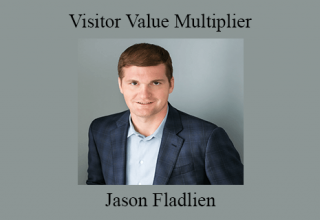 Jason Fladlien – Visitor Value Multiplier