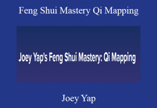 Joey Yap – Feng Shui Mastery Qi Mapping