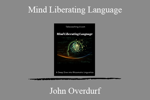 John Overdurf – Mind Liberating Language