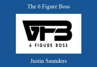 Justin Saunders – The 6 Figure Boss