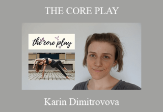 Karin Dimitrovova – THE CORE PLAY