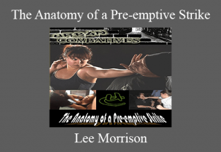 Lee Morrison – The Anatomy of a Pre-emptive Strike