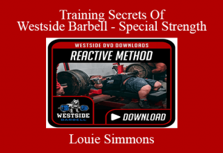 Louie Simmons – Training Secrets Of Westside Barbell – Special Strength