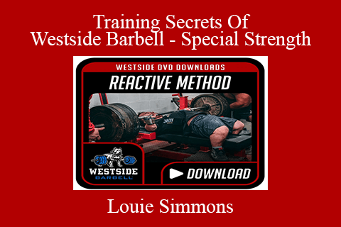 Louie Simmons – Training Secrets Of Westside Barbell – Special Strength