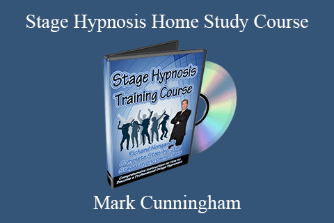 Mark Cunningham – Stage Hypnosis Home Study Course