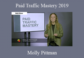 Molly Pittman – Paid Traffic Mastery 2019