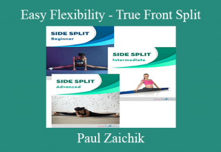 Paul Zaichik – Easy Flexibility – True Front Split