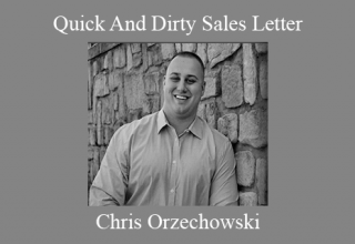 Quick And Dirty Sales Letter – Chris Orzechowski