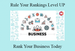 Rank Your Business Today – Rule Your Rankings Level UP