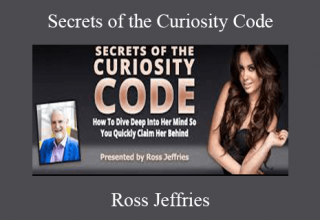 Ross Jeffries – Secrets of the Curiosity Code