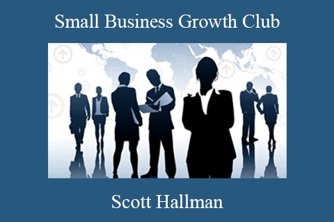 Scott Hallman – Small Business Growth Club