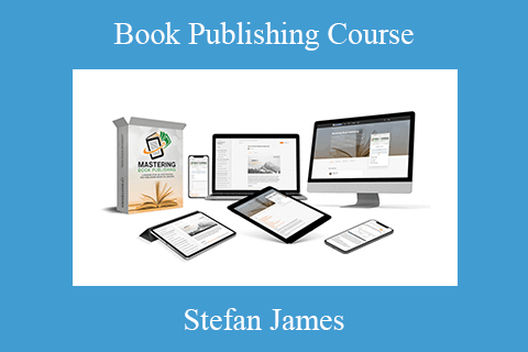 Stefan James – Book Publishing Course