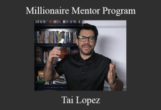 Tai Lopez – Millionaire Mentor Program