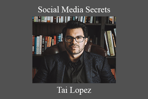 Tai Lopez – Social Media Secrets