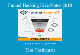 Tim Castleman – Funnel Hacking Live Notes 2018