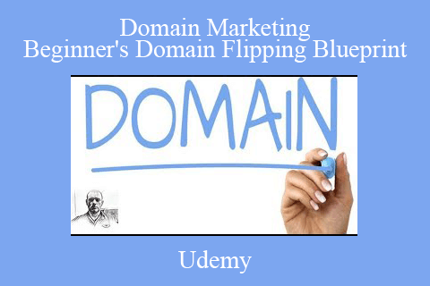 Udemy – Domain Marketing Beginner’s Domain Flipping Blueprint