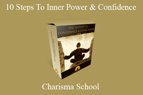 10 Steps To Inner Power & Confidence By Charisma School