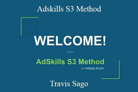 Adskills S3 Method – Travis Sago