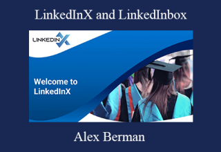 Alex Berman – LinkedInX and LinkedInbox