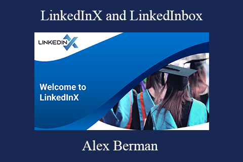 Alex Berman – LinkedInX and LinkedInbox