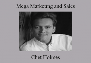 Chet Holmes – Mega Marketing and Sales