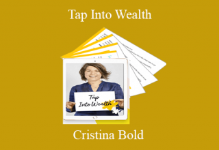 Cristina Bold – Tap Into Wealth