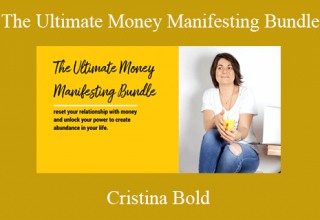 Cristina Bold – The Ultimate Money Manifesting Bundle