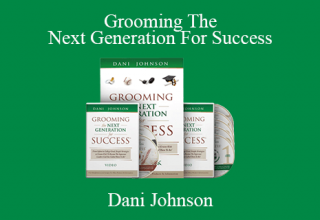 Dani Johnson – Grooming The Next Generation For Success