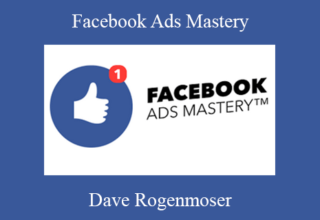 Dave Rogenmoser – Facebook Ads Mastery