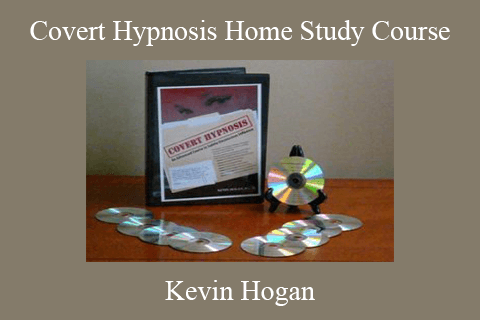 Kevin Hogan – Covert Hypnosis Home Study Course