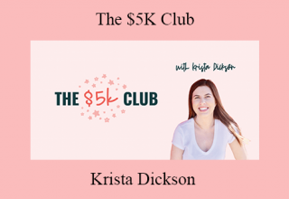 Krista Dickson – The $5K Club