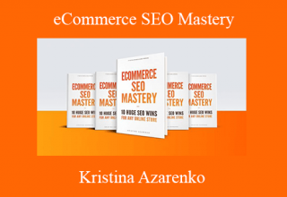 eCommerce SEO Mastery: 10 Huge SEO Wins for Any Online Store – Kristina Azarenko