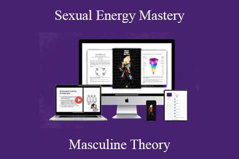 Masculine Theory – Sexual Energy Mastery