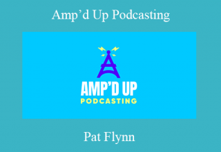 Pat Flynn – Amp’d Up Podcasting