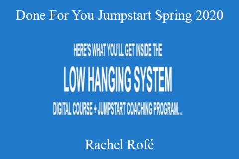 Rachel Rofé – Done For You Jumpstart Spring 2020