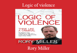 Rory Miller – Logic of violence