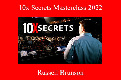 Russell Brunson – 10x Secrets Masterclass 2022