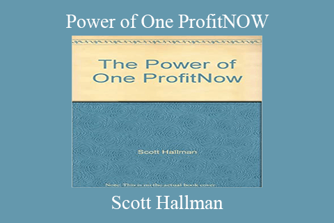 Scott Hallman – Power of One ProfitNOW