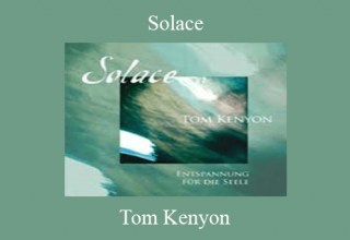 Tom Kenyon – Solace