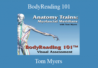 Tom Myers – BodyReading 101