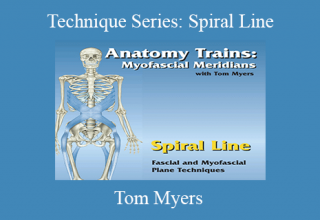 Tom Myers – Technique Series: Spiral Line